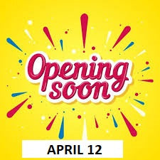 April 12 - here we come!!! Open Again!!!